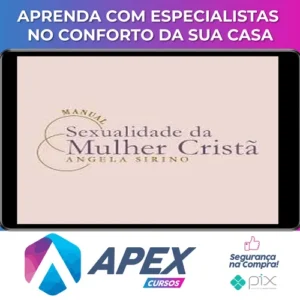 Manual Sexualidade da Mulher Cristã 2.0 - Ângela Sirino