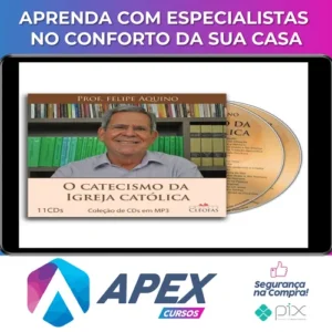 O Catecismo da Igreja Católica - Felipe Aquino