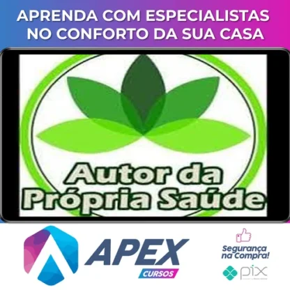 Autor da Própria Saúde: Curso de Fitoterapia - Daniel Forjaz
