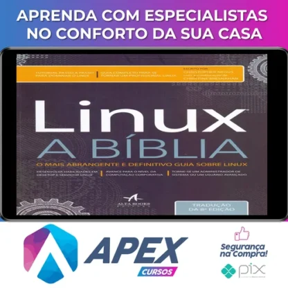 Linux: A Bíblia - Editora Alta Books