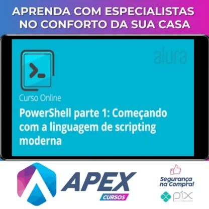 PowerShell I: Conheça a linguagem de Scripting do Windows - Alura