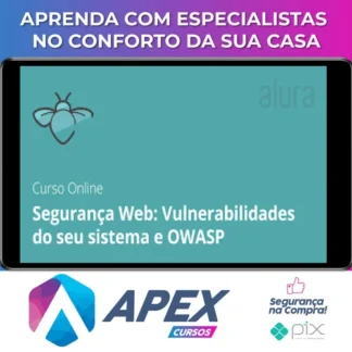 Segurança Web: Vulnerabilidades e OWASP - Alura