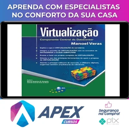 Virtualização: Componente Central do Datacenter - Manoel Veras