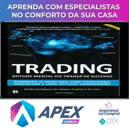 Trading: Atitude Mental do Trader de Sucesso - Mark Douglas