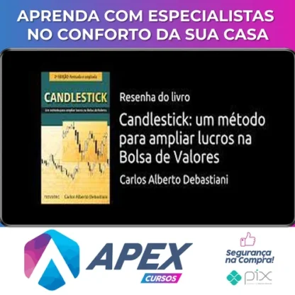 Candlestick: Um Método Para Ampliar Lucros na Bolsa de Valores - Carlos Alberto Debastiani