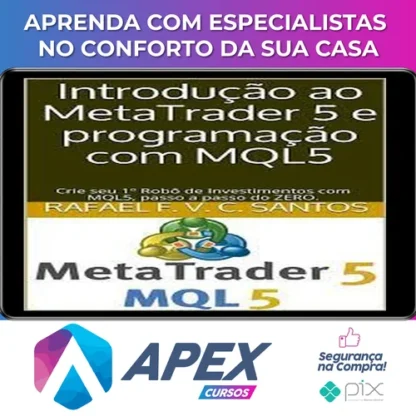 Crie Seu Primeiro Robô Utilizando Mql5 - Rafael F. V. C. Santos