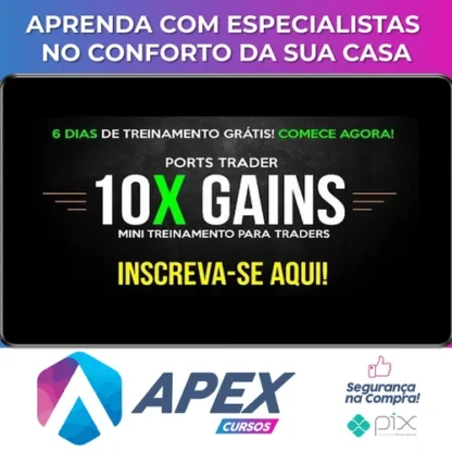 Curso 10X e 2X Gains e 20X Gains + Bonus - Ports Trader