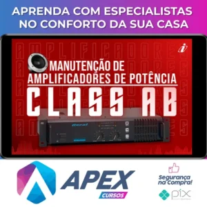 Especialista em manutenção de Amplificadores de audio - Classe A, AB e D