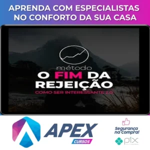 Método O Fim da Rejeição: Como Ser Interessante 2.0 - Roberto Coelho