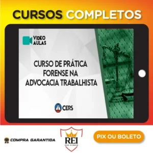 Curso de Prática Forense na Advocacia Trabalhista - CERS