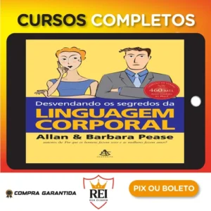 Desvendando os Segredos da Linguagem Corporal - Allan e Bárbara Pease