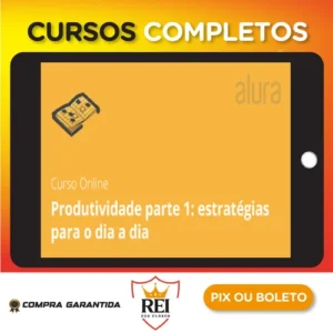 Eficácia para Aumentar a Produtividade - Alura