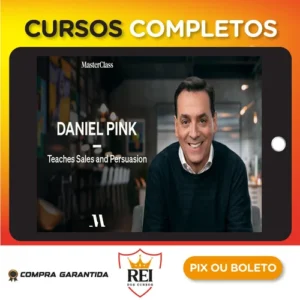MasterClass Daniel Pink Teaches Sales and Persuasion - Daniel Pink [INGLÊS]