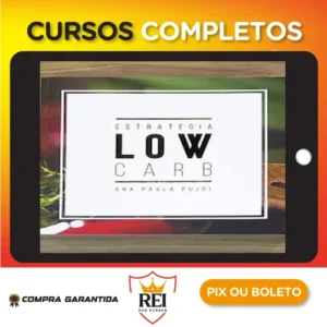 Estratégia Low Carb - Ana Paula Pujol