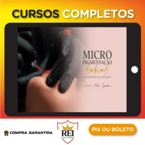 Micropigmentação Labial do iniciante ao Avançado - Método Alan Spadone