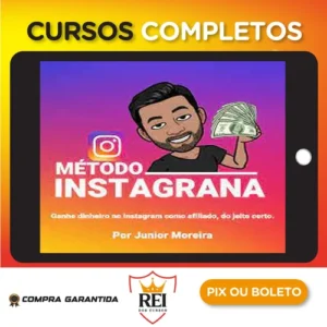 Método Instagrana - Junior Moreira